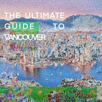 The Ultimate Guide to Vancouver: Best Restaurants and Designer Boutiques - Feuille Luxury