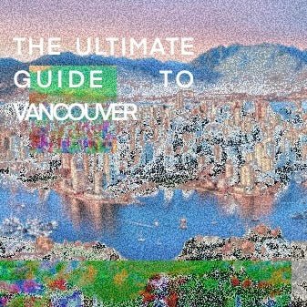 The Ultimate Guide to Vancouver: Best Restaurants and Designer Boutiques - Feuille Luxury
